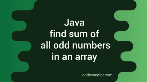 sum of odd numbers in java|Java Program to find Sum of Odd Numbers in an Array.